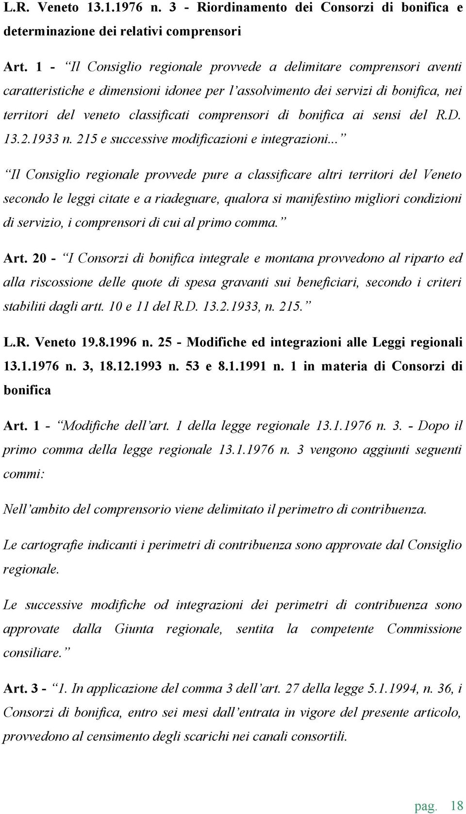 di bonifica ai sensi del R.D. 13.2.1933 n. 215 e successive modificazioni e integrazioni.