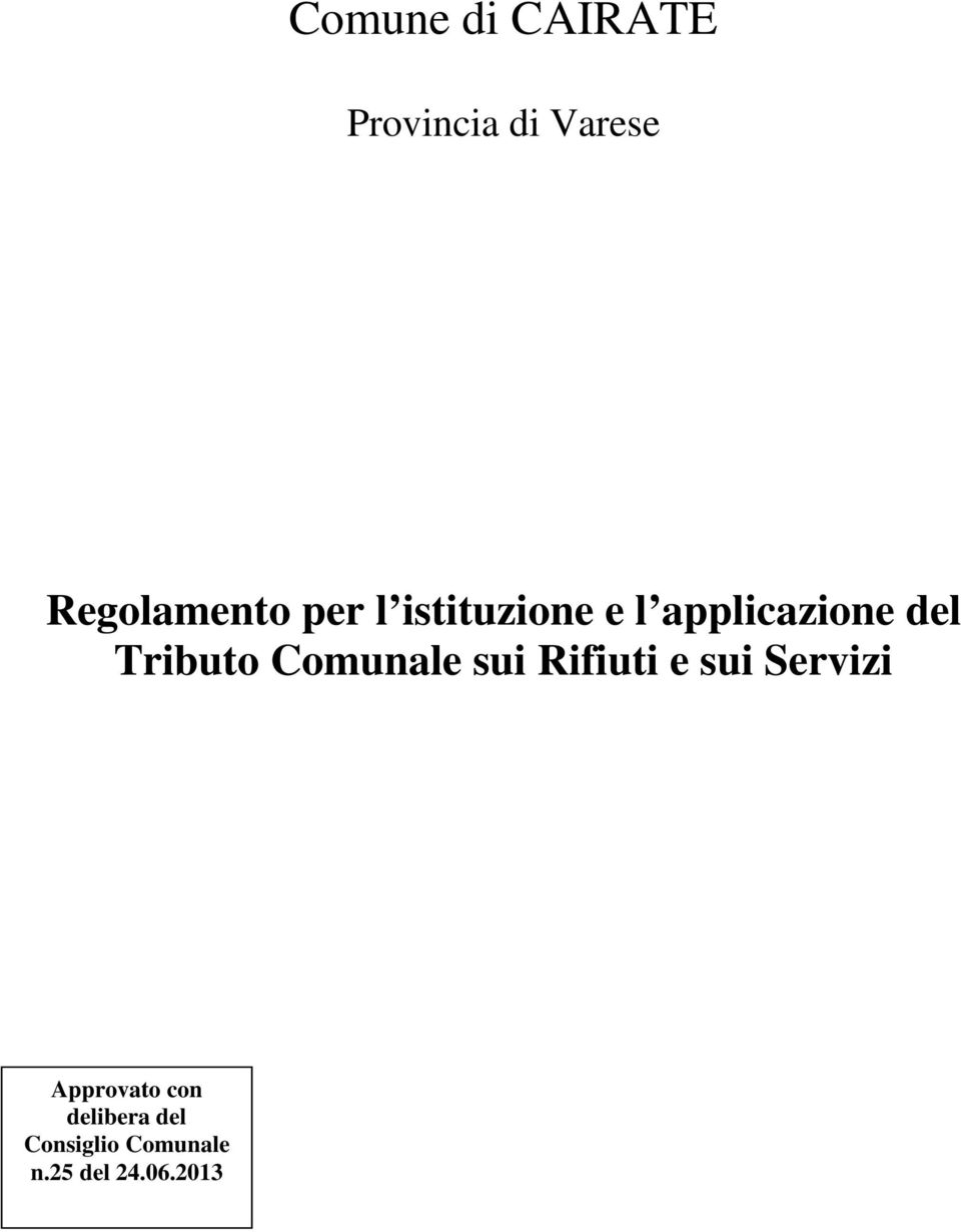 Comunale sui Rifiuti e sui Servizi Approvato con