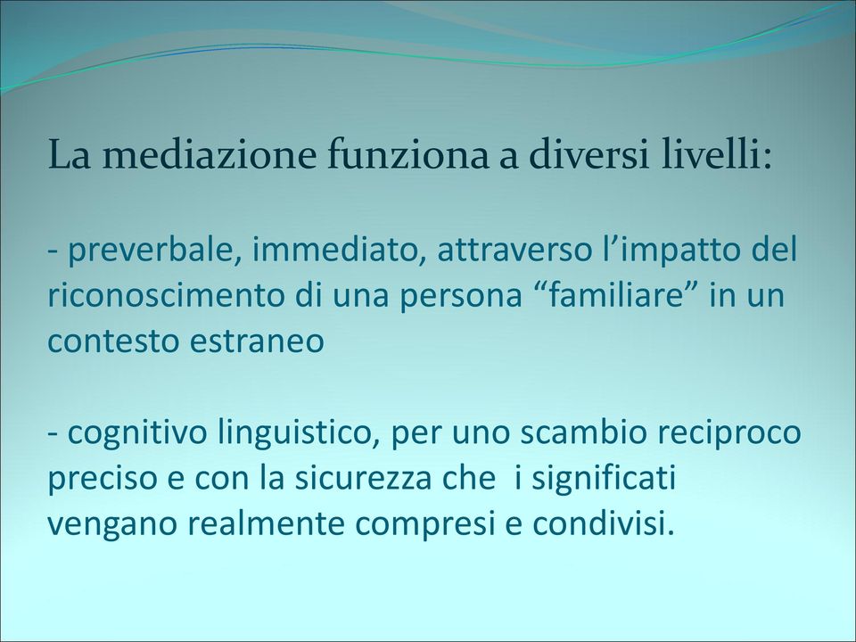 contesto estraneo - cognitivo linguistico, per uno scambio reciproco