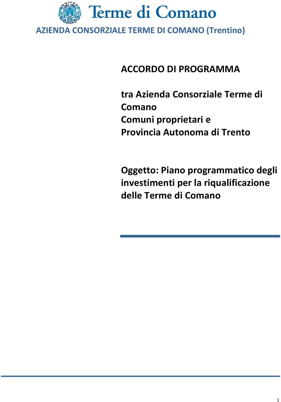 proprietari e Provincia Autonoma di Trento Oggetto: Piano