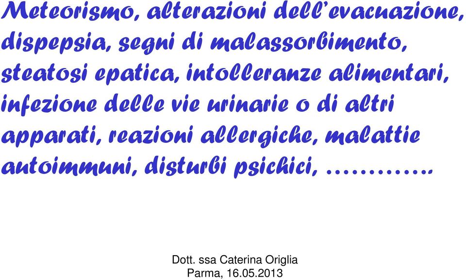 alimentari, infezione delle vie urinarie o di altri