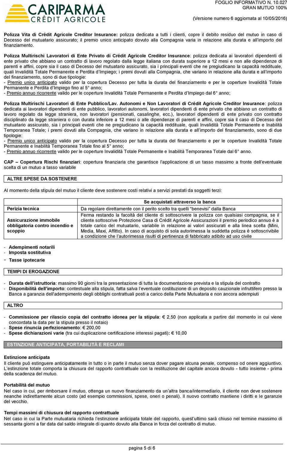 Polizza Multirischi Lavoratori di Ente Privato di : polizza dedicata ai lavoratori dipendenti di ente privato che abbiano un contratto di lavoro regolato dalla legge italiana con durata superiore a