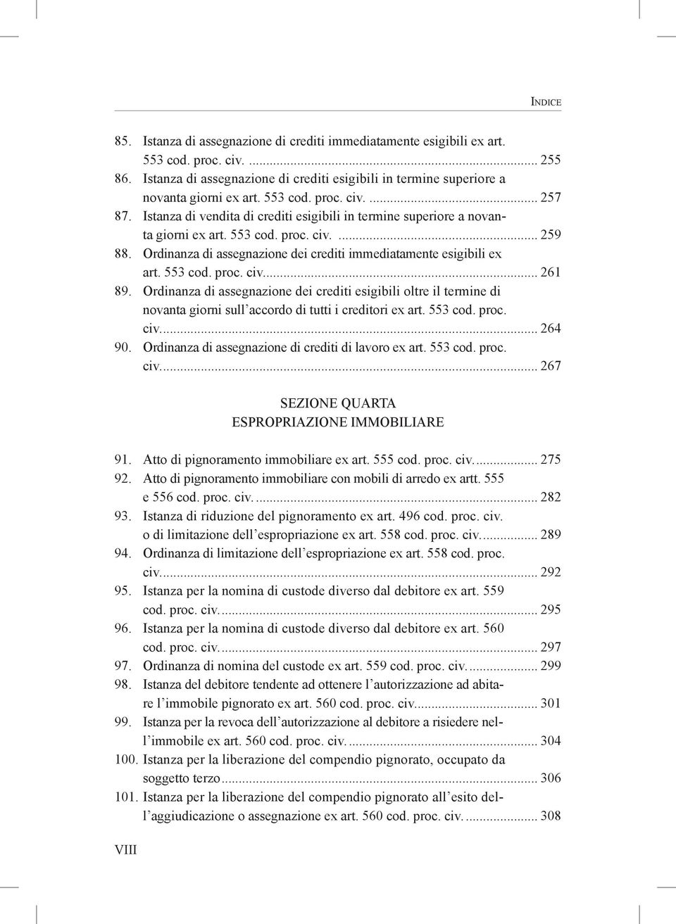 Ordinanza di assegnazione dei crediti immediatamente esigibili ex art. 553 cod. proc. civ... 261 89.