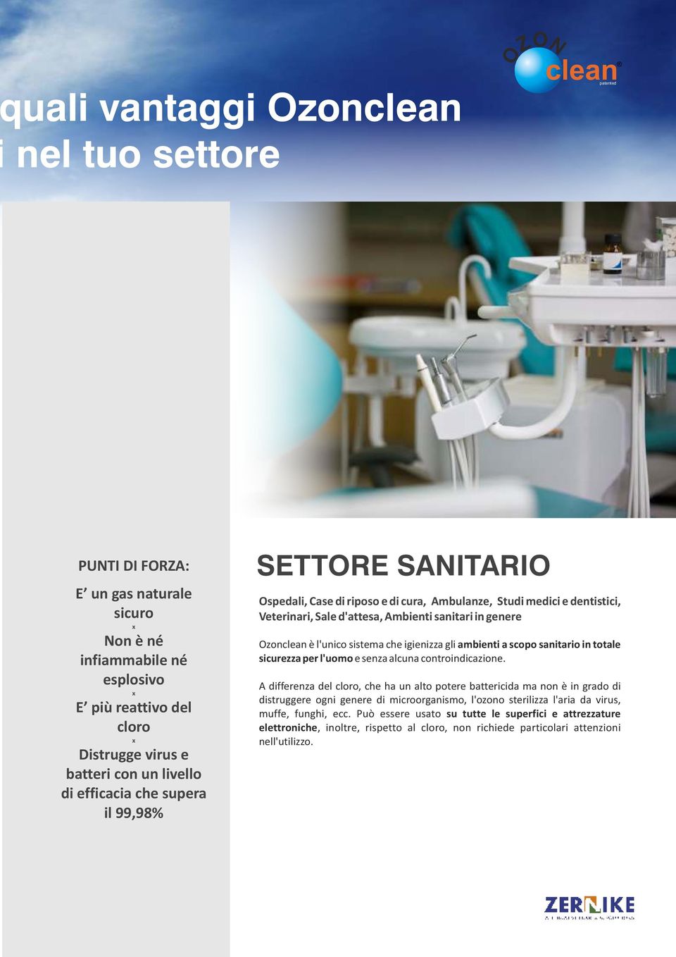 sistema che igienizza gli ambienti a scopo sanitario in totale sicurezza per l'uomo e senza alcuna controindicazione.