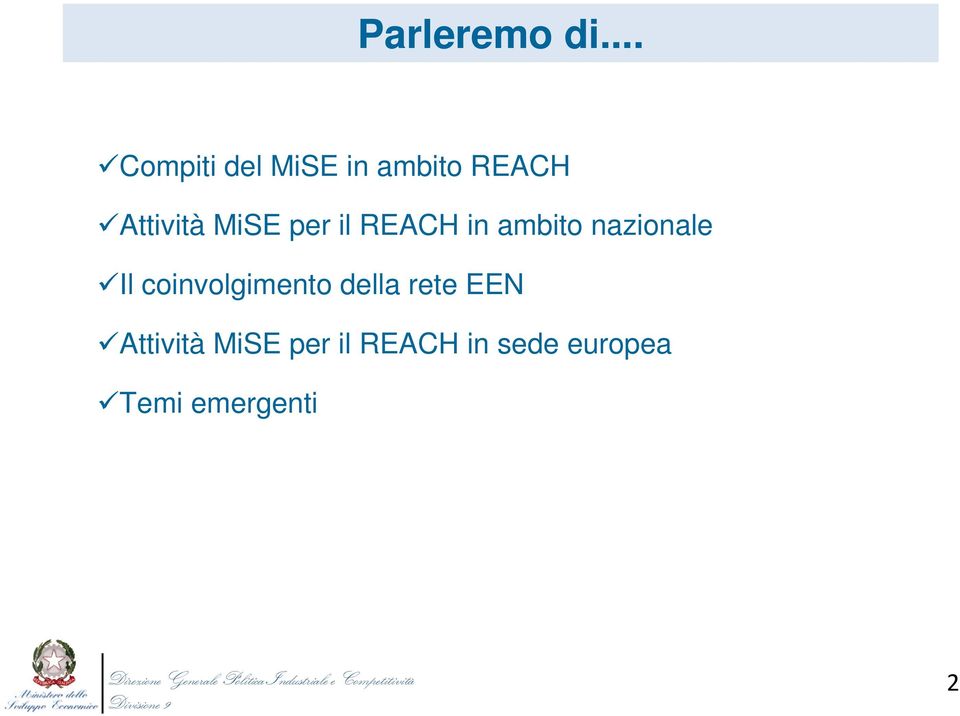 MiSE per il REACH in ambito nazionale Il