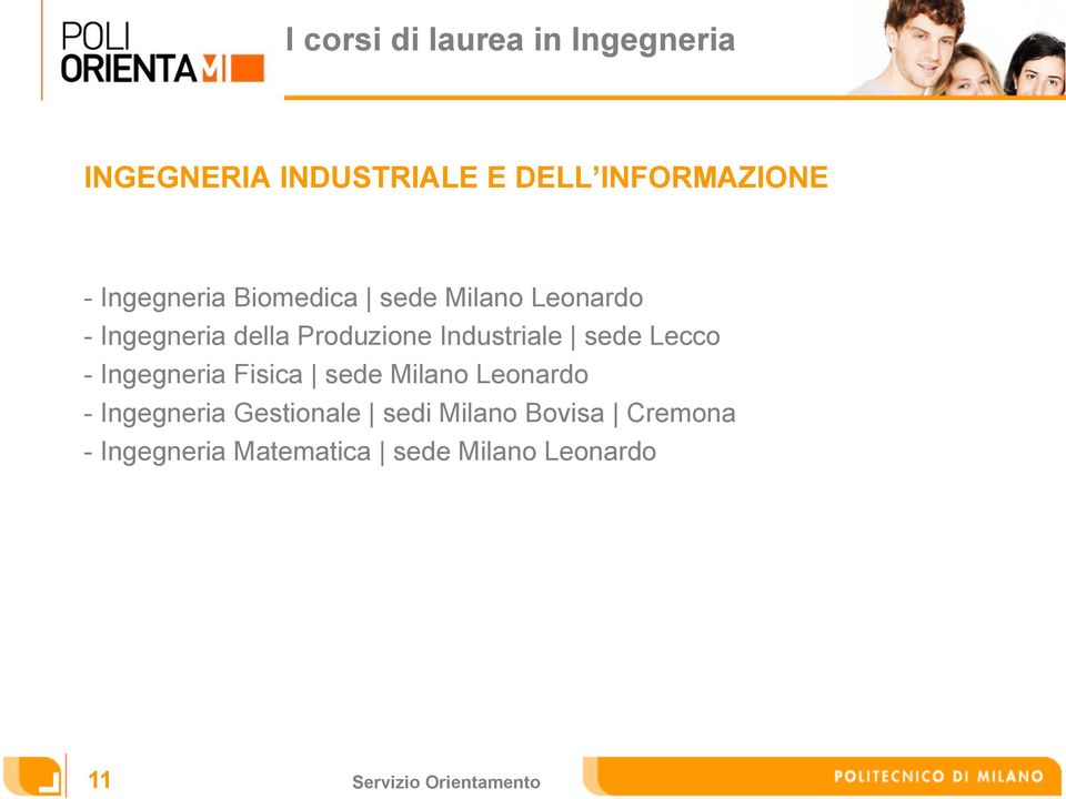 Industriale sede Lecco - Ingegneria Fisica sede Milano Leonardo - Ingegneria