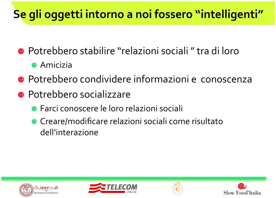 informazioni e conoscenza Potrebbero socializzare Farci conoscere le