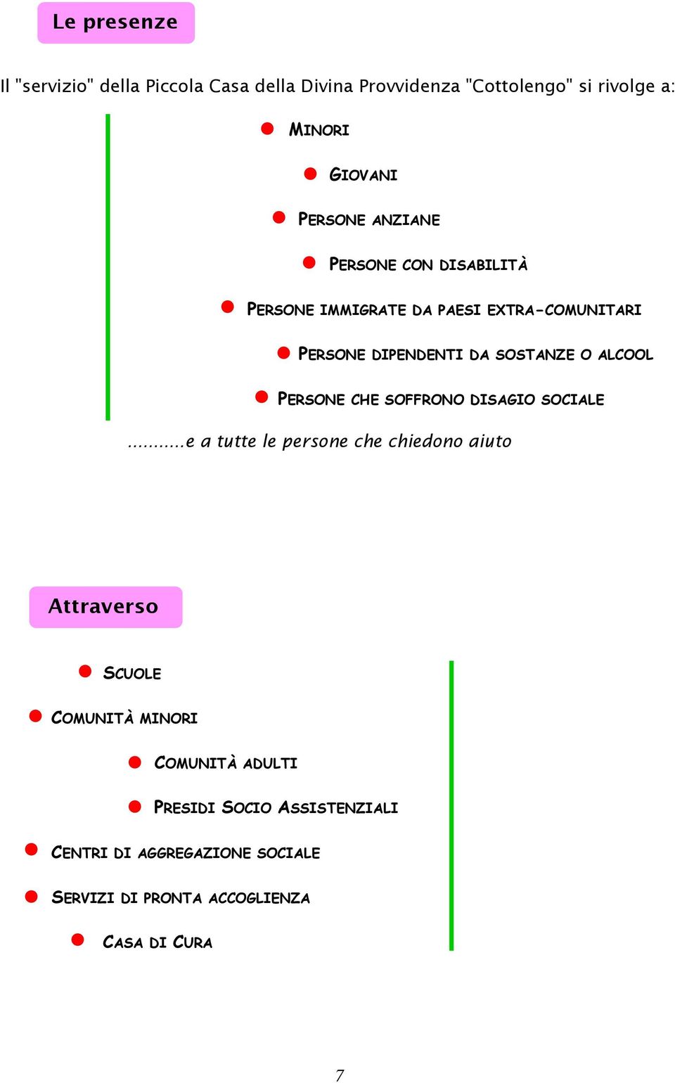 ALCOOL PERSONE CHE SOFFRONO DISAGIO SOCIALE.