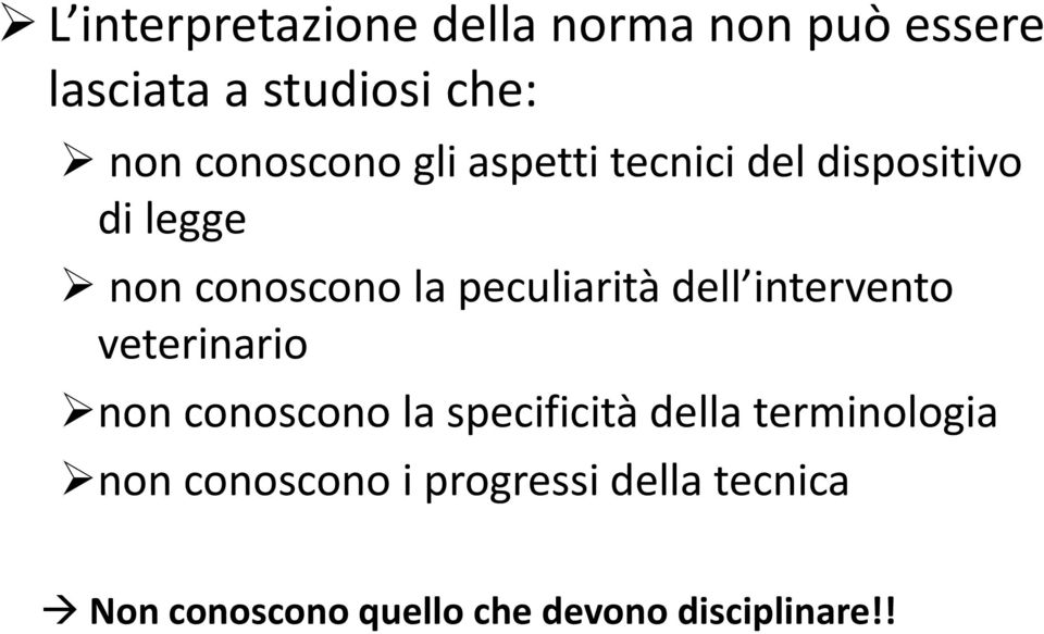 peculiarità dell intervento veterinario non conoscono la specificità della