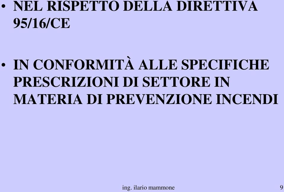 SPECIFICHE PRESCRIZIONI DI SETTORE