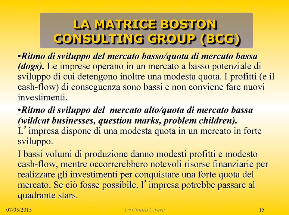 I profitti (e il cash-flow) di conseguenza sono bassi e non conviene fare nuovi investimenti.