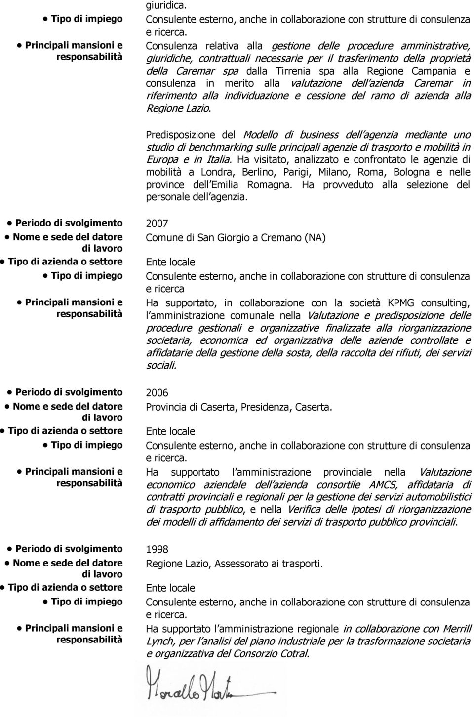 consulenza in merito alla valutazione dell azienda Caremar in riferimento alla individuazione e cessione del ramo di azienda alla Regione Lazio.