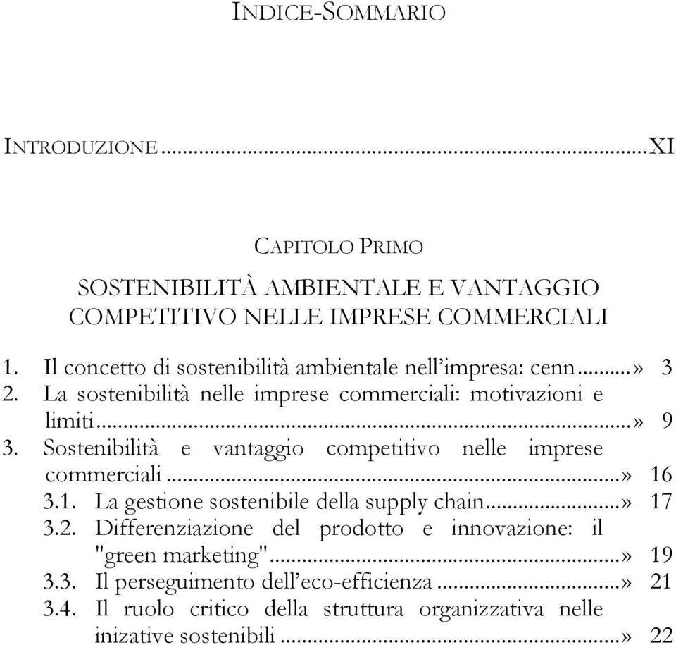 Sostenibilità e vantaggio competitivo nelle imprese commerciali...» 16 3.1. La gestione sostenibile della supply chain...» 17 3.2.