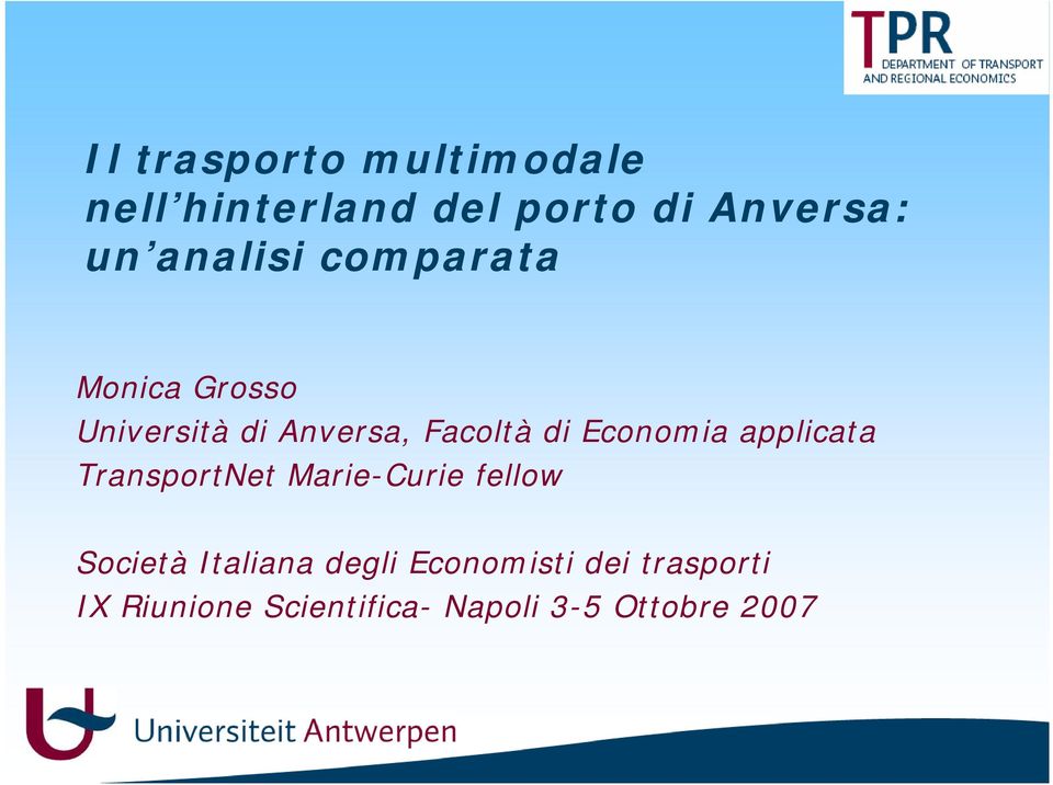 Economia applicata TransportNet Marie-Curie fellow Società Italiana