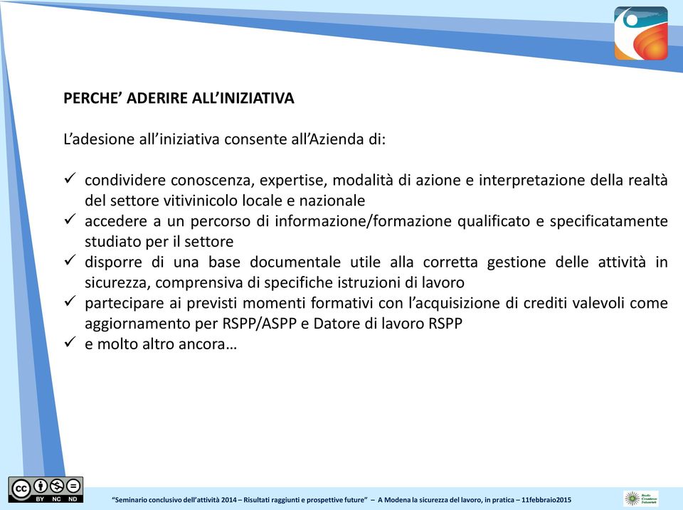 il settore disporre di una base documentale utile alla corretta gestione delle attività in sicurezza, comprensiva di specifiche istruzioni di lavoro