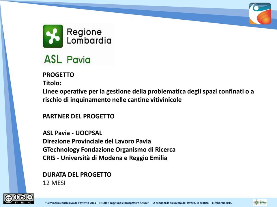 PROGETTO ASL Pavia - UOCPSAL Direzione Provinciale del Lavoro Pavia GTechnology