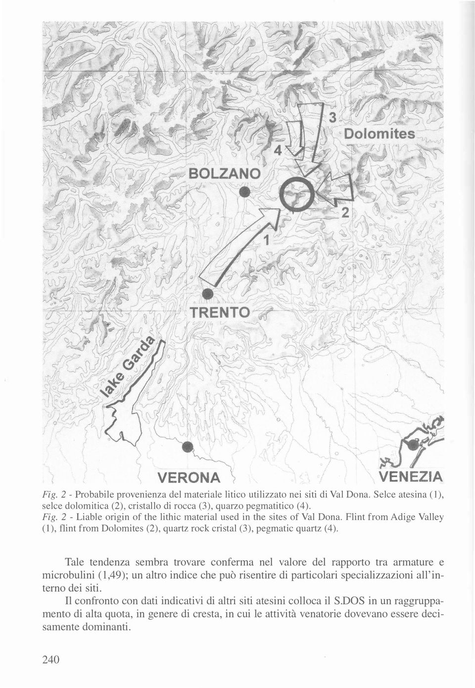 Flint from Adige Valley (1), flint from Dolomites (2), quartz rock cristal (3), pegmatic quartz (4).