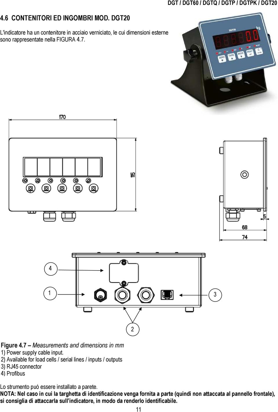 7 Measurements and dimensions in mm 1) Power supply cable input.