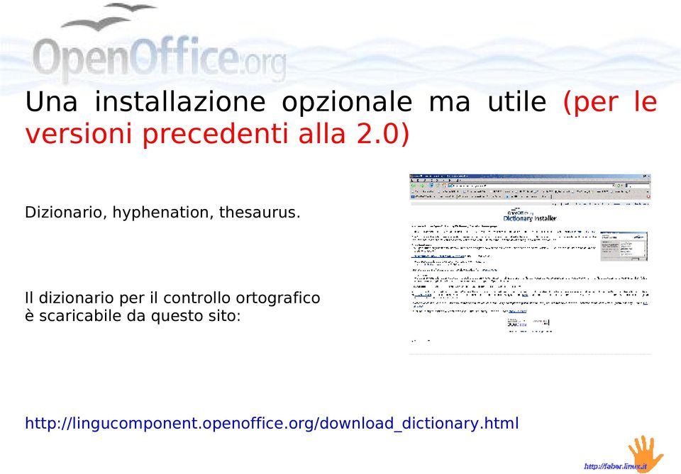 Il dizionario per il controllo ortografico è scaricabile da