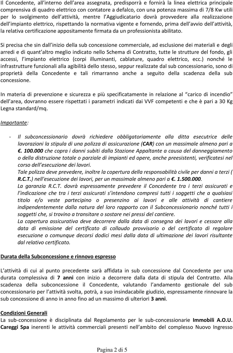 relativa certificazione appositamente firmata da un professionista abilitato.