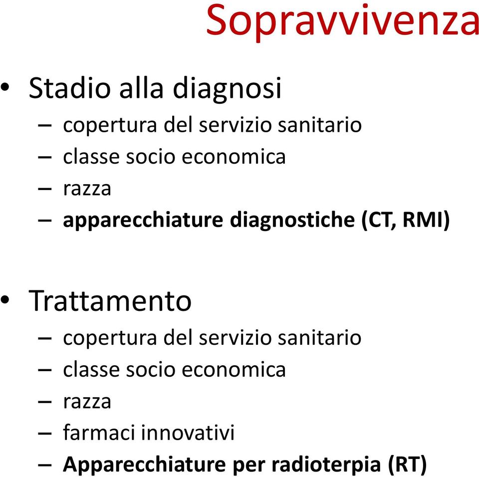 diagnostiche (CT, RMI) Trattamento copertura del servizio