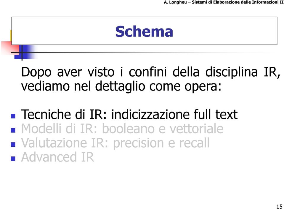 indicizzazione full text Modelli di IR: booleano e