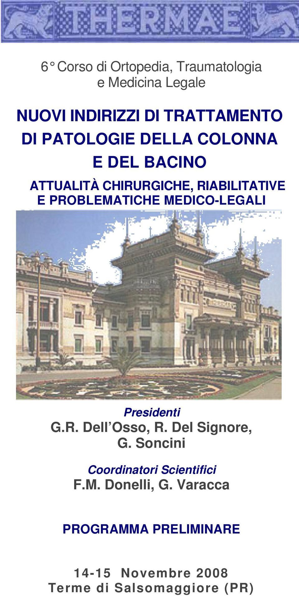 MEDICO-LEGALI Presidenti G.R. Dell Osso, R. Del Signore, G.