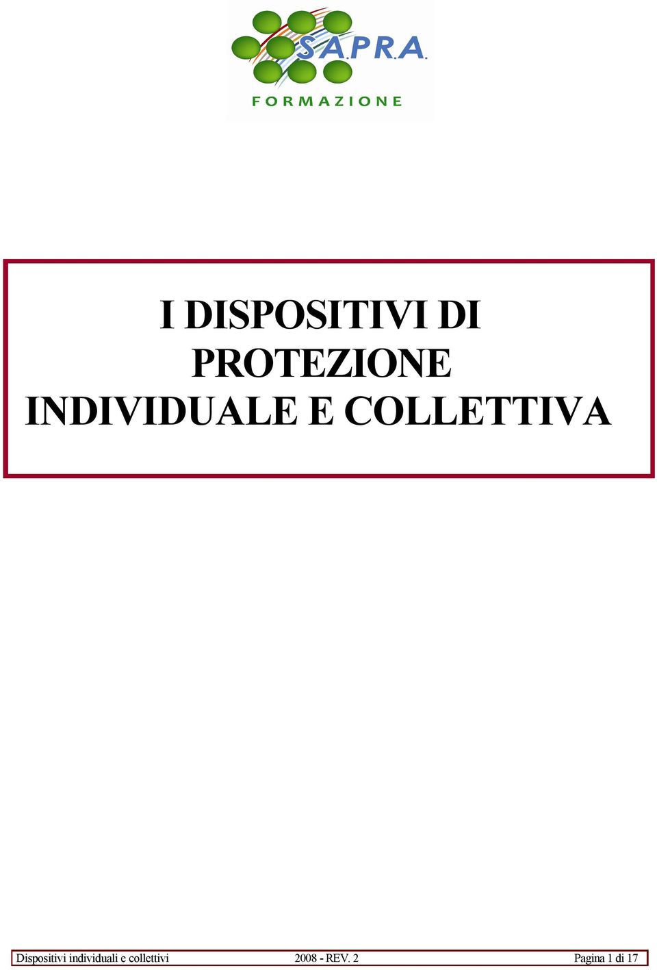 Dispositivi individuali e