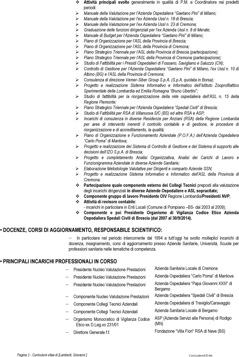 18 di Brescia; Manuale della Valutazione per l ex Azienda Ussl n. 23 di Cremona; Graduazione delle funzioni dirigenziali per l ex Azienda Ussl n.