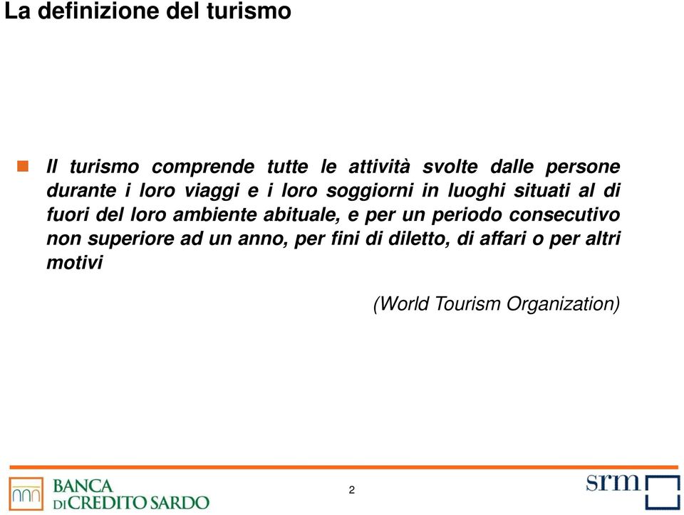 del loro ambiente abituale, e per un periodo consecutivo non superiore ad un