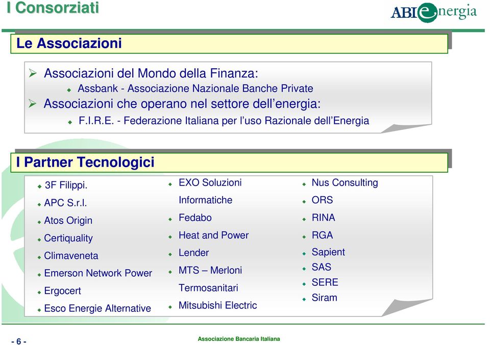 - Federazione Italiana per l uso Razionale dell Energia I Partner Tecnologici I Partner Tecnologici 3F Filippi.