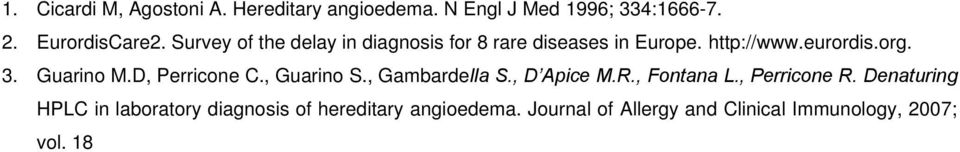 D, Perricone C., Guarino S., Gambardella S., D Apice M.R., Fontana L., Perricone R.