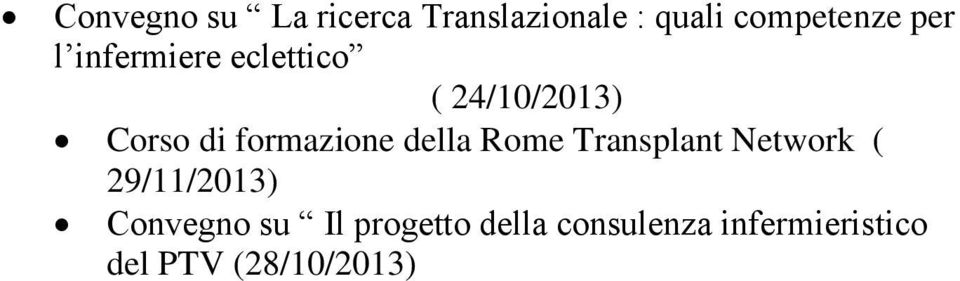 formazione della Rome Transplant Network ( 29/11/2013)