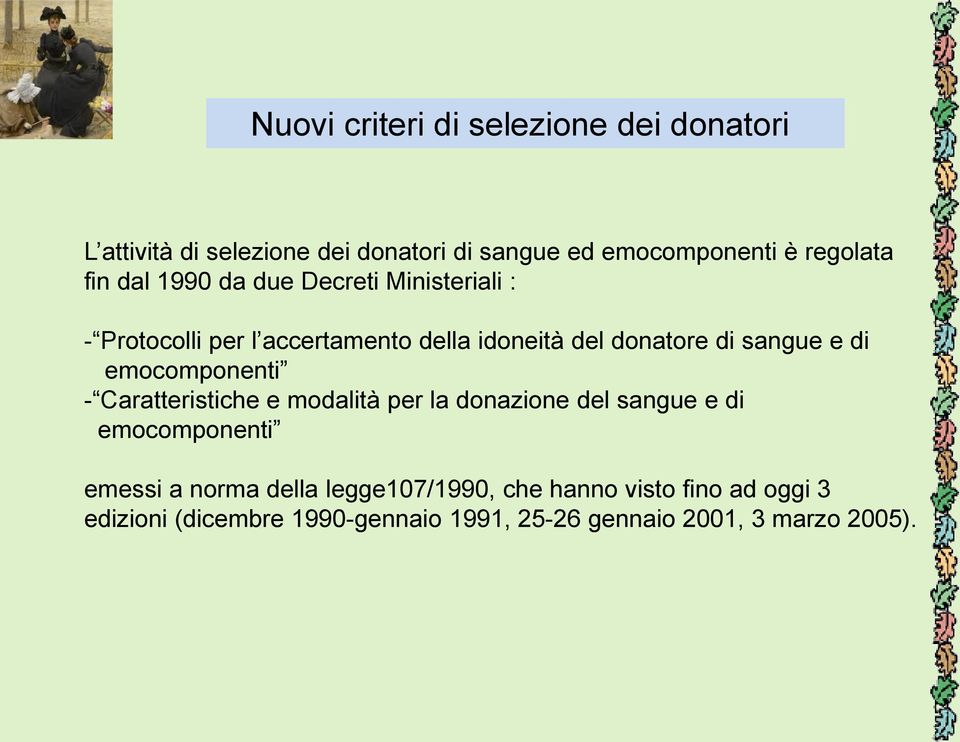 di emocomponenti - Caratteristiche e modalità per la donazione del sangue e di emocomponenti emessi a norma della