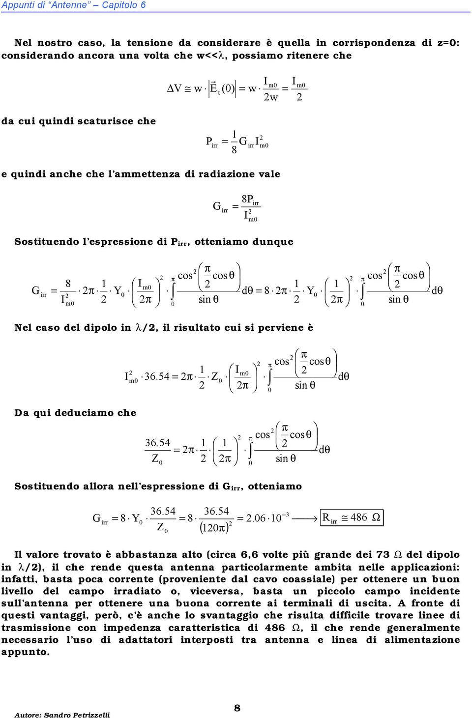 54 cos cosθ dθ s θ Sosttuedo llo ell espessoe d G, ottemo 36.54 36.54 G 8 8.