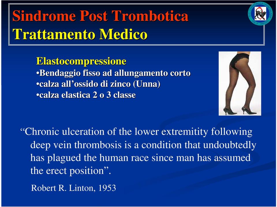 ulceration of the lower extremitity following deep vein thrombosis is a condition that