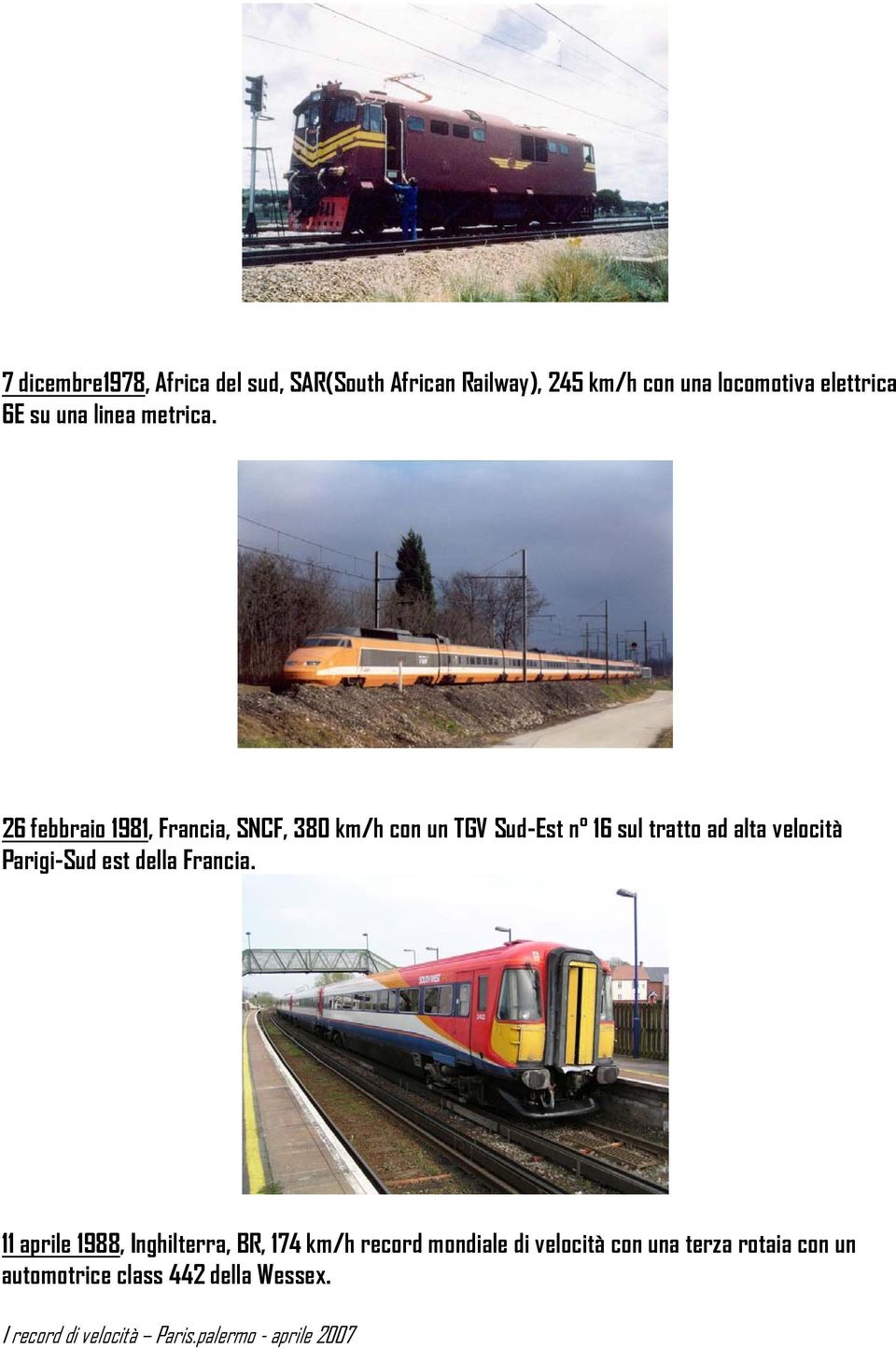 26 febbraio 1981, Francia, SNCF, 380 km/h con un TGV Sud-Est n 16 sul tratto ad alta velocità