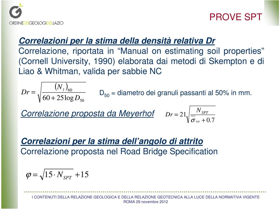 l 60 = D 50 = diametro dei granuli passanti al 50% in mm.