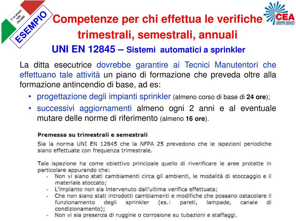 preveda oltre alla formazione antincendio di base, ad es: progettazione degli impianti sprinkler (almeno corso di base