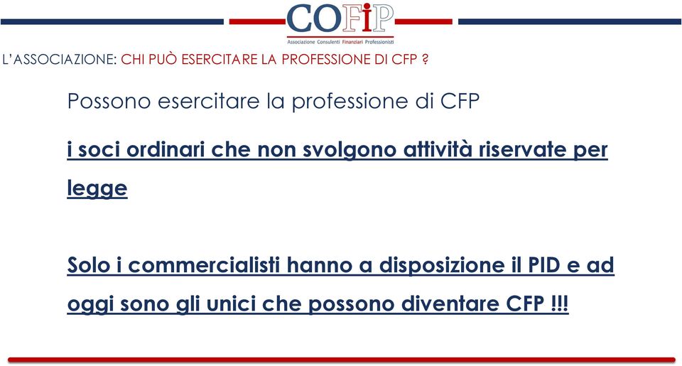 svolgono attività riservate per legge Solo i commercialisti hanno