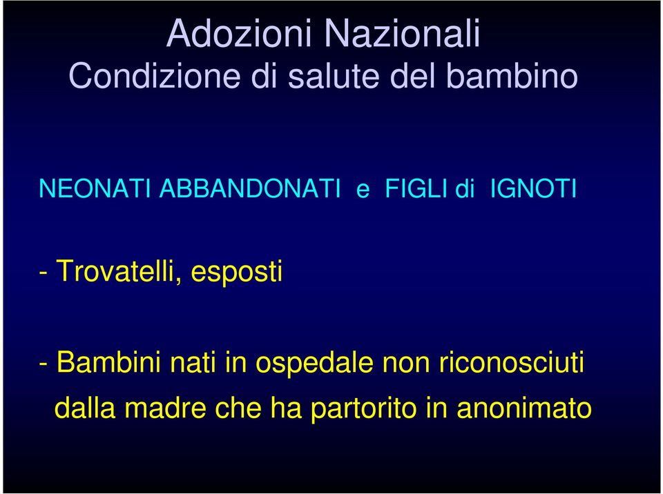 Trovatelli, esposti - Bambini nati in ospedale