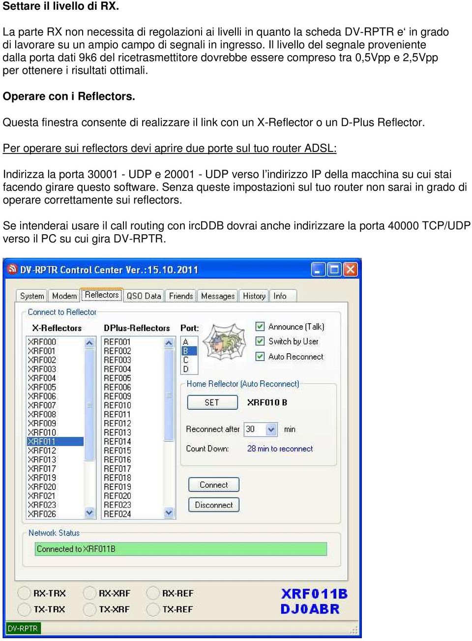 Questa finestra consente di realizzare il link con un X-Reflector o un D-Plus Reflector.