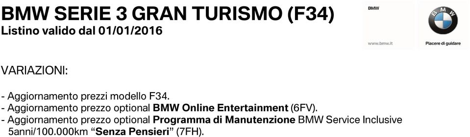 - Aggiornamento prezzo optional BMW Online Entertainment (6FV).