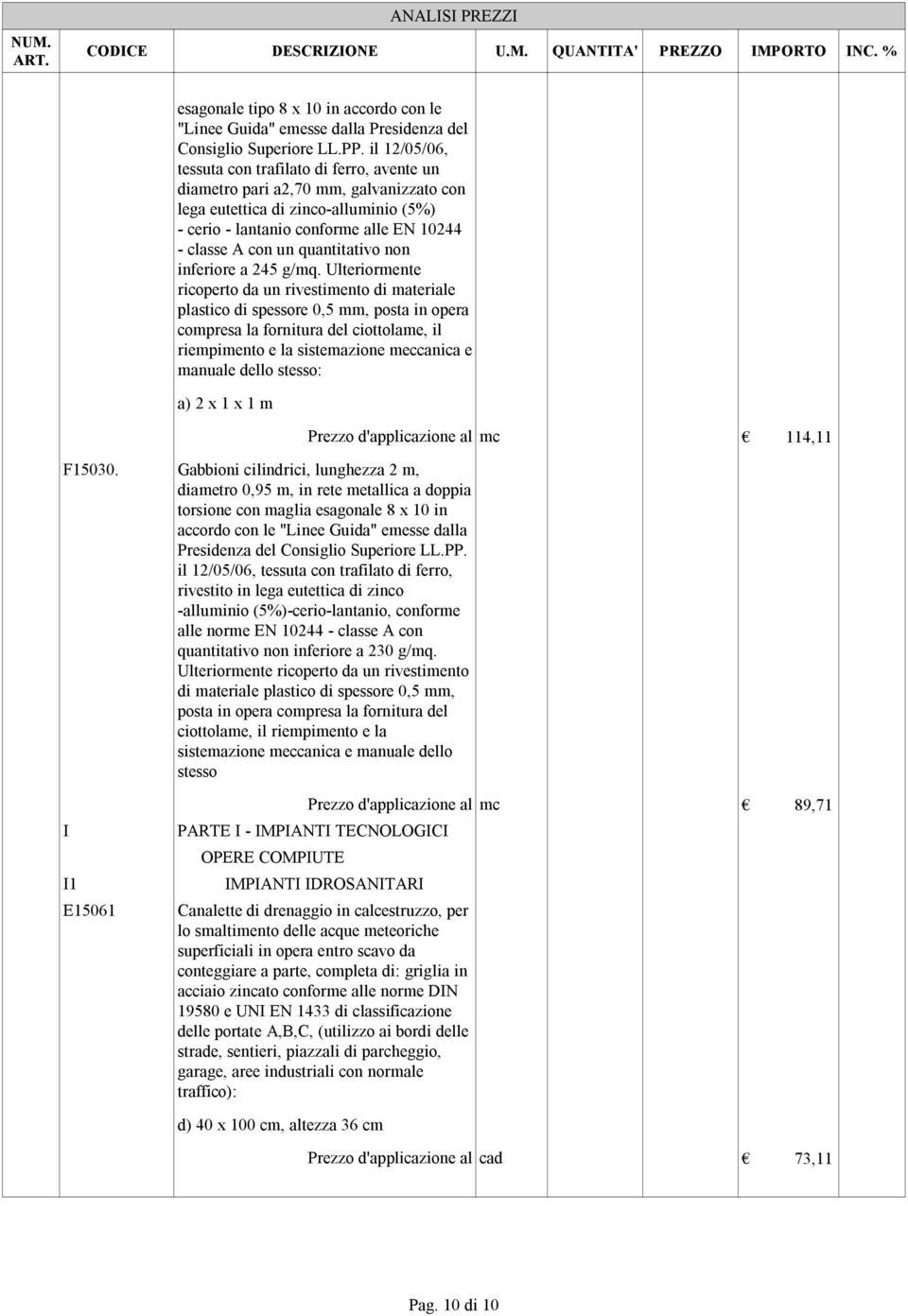 quantitativo non inferiore a 245 g/mq.