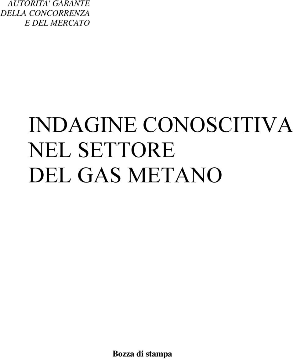 INDAGINE CONOSCITIVA NEL