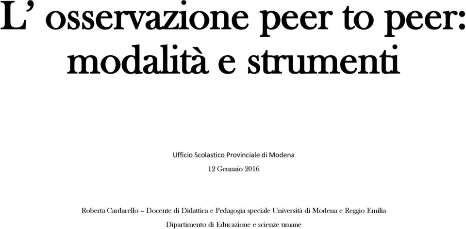 Cardarello Docente di Didattica e Pedagogia speciale