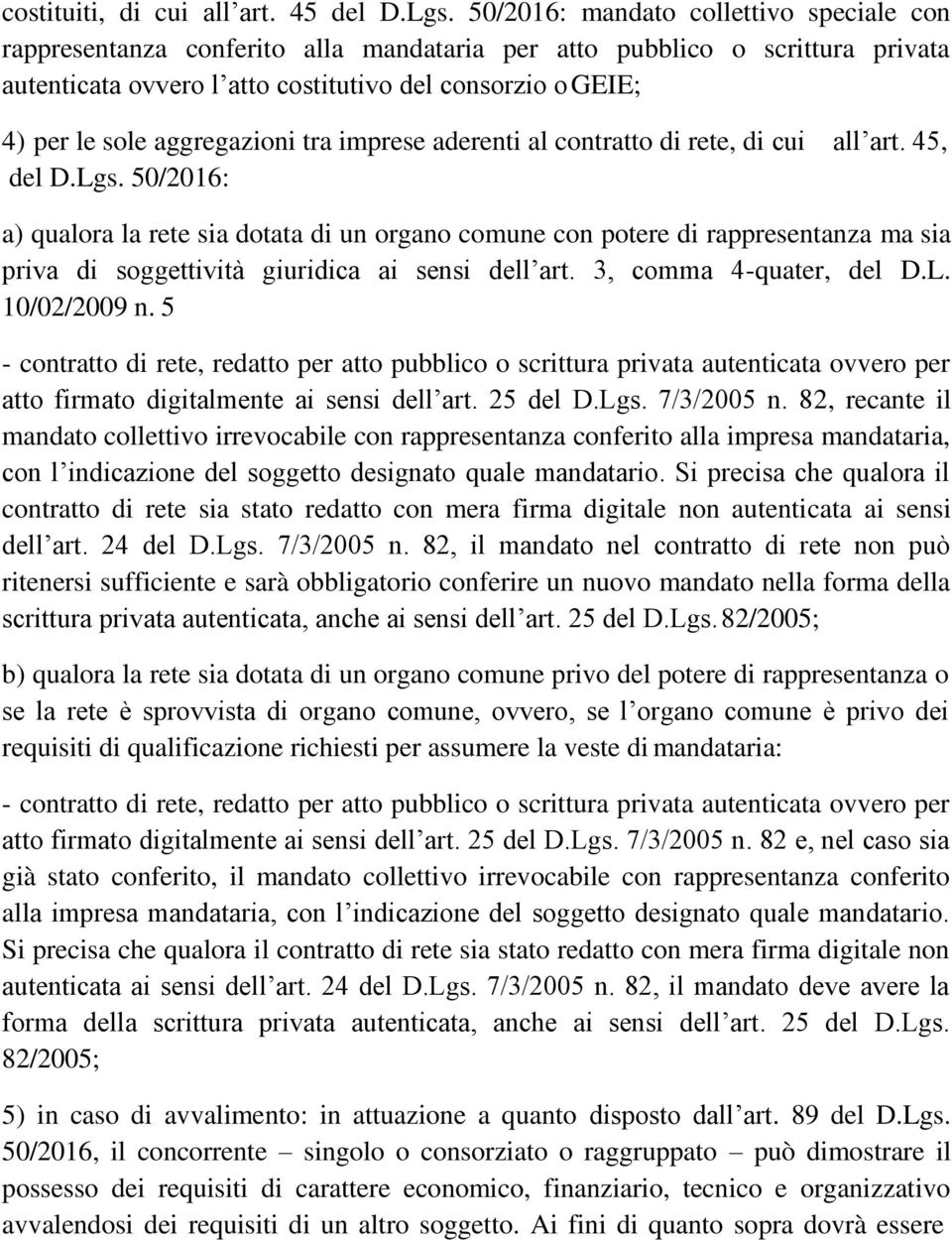 aggregazioni tra imprese aderenti al contratto di rete, di cui all art. 45, del D.Lgs.