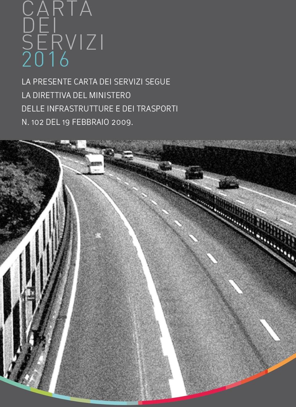 DEL MINISTERO DELLE INFRASTRUTTURE E