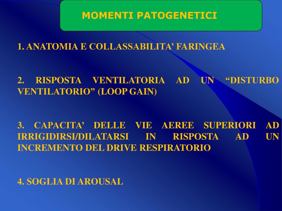 CAPACITA DELLE VIE AEREE SUPERIORI AD IRRIGIDIRSI/DILATARSI IN