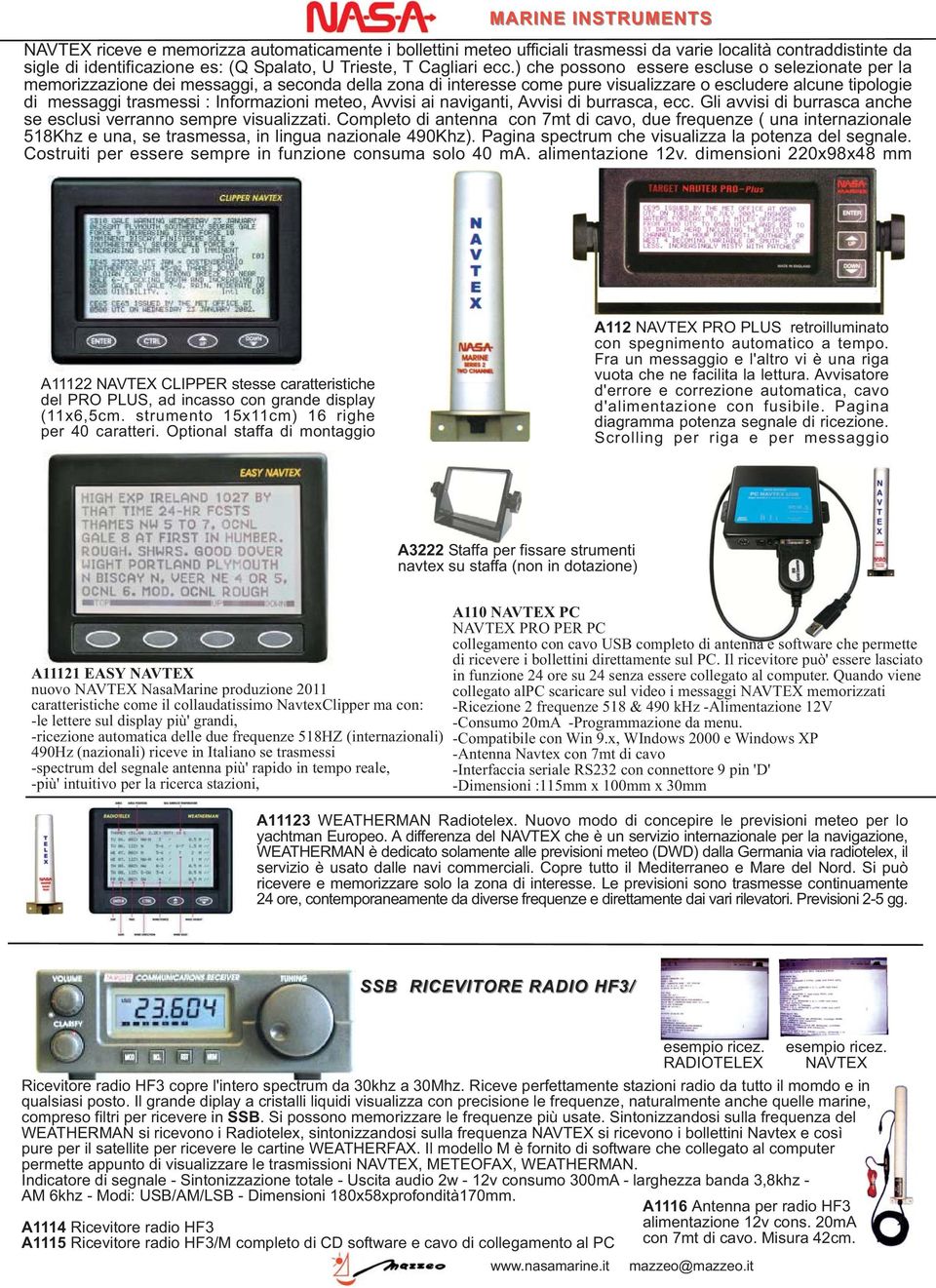 Informazioni meteo, Avvisi ai naviganti, Avvisi di burrasca, ecc. Gli avvisi di burrasca anche se esclusi verranno sempre visualizzati.